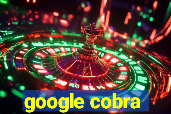 google cobra